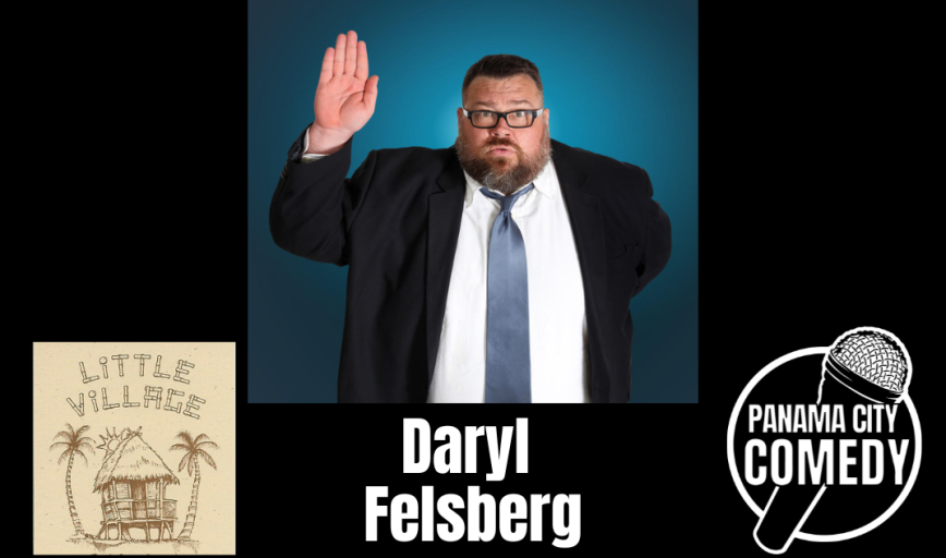 Panama City Comedy: DARYL FESLBERG