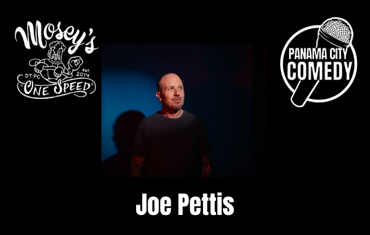 Panama City Comedy @ Mosey's Downtown w/ Joe Pettis