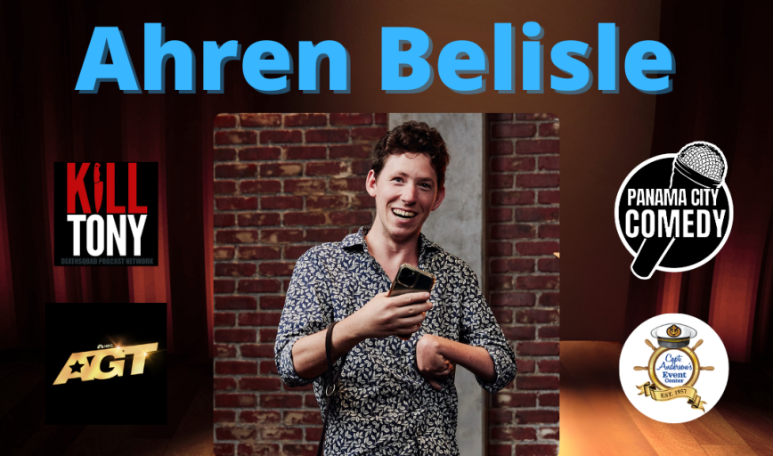 Panama City Comedy: Ahren Belisle (Kill Tony, AGT)
