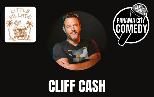 Panama City Comedy @ Little Village w/ CLIFF CASH
